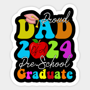 Proud Dad of a Class of 2024 Pre-school Graduate Sticker